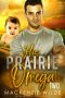 [The Shale Rivers #1B 01] • His Prairie Omega, Book 2 [M/M Non-Shifter Alpha/Omega MPreg] (Shale River)